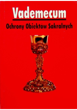Vademecum Ochrony Obiektów Sakralnych