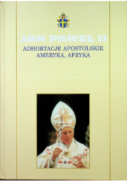 Jan  Paweł II Adhortacje Apostolskie Ameryka Afryka