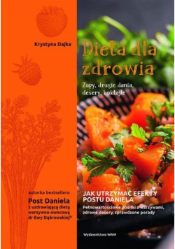 Dieta dla zdrowia Zupy drugie dania desery koktajle