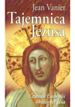 Tajemnica Jezusa czytanie Ewangelii według św. Jana