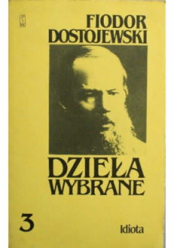 Dzieła wybrane 3 Idiota