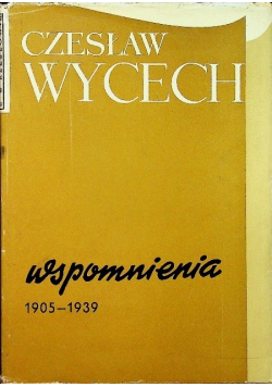 Wspomnienia 1905 - 1939