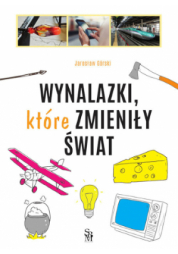 Wynalazki które zmieniły świat