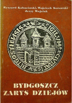 Bydgoszcz zarys dziejów