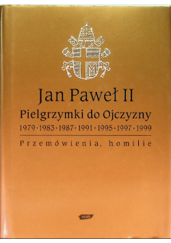 Jan Paweł II Pielgrzymki do Ojczyzny