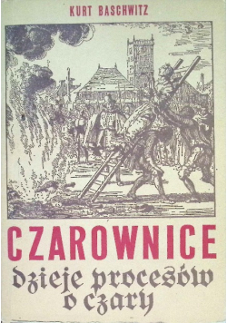 Czarownice - dzieje procesów o czary