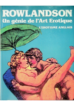 Un génie de l'Art Erotique L'Erotisme anglais
