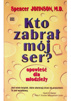 Kto zabrał mój ser Opowieść dla młodzieży