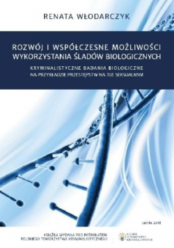 Rozwój i współczesne możliwości wykorzystania śladów biologicznych