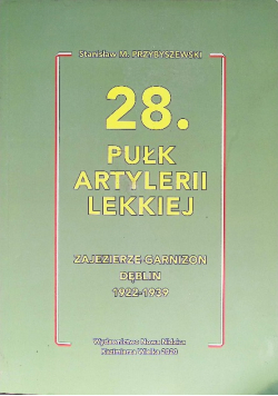 28 Pułk Artylerii Lekkiej Zajezierze Garnizon Dęblin 1922 - 1939