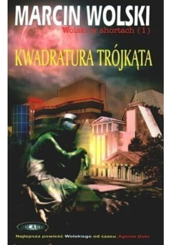 Kwadratura trójkąta Tom I