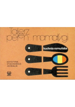 Talerz pełen mamałygi Kuchnia rumuńska