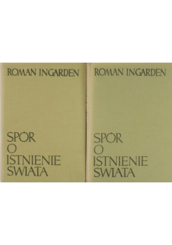 Spór o istnienie świata, Tom II, Część I i II