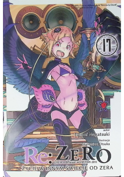 Re: Zero. Życie w innym świecie od zera. Light Novel Tom 17