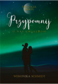 Trylogia Moon Tom 3 Przypomnij o nas gwiazdom