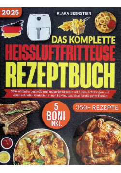 Das Komplette Heissluftfritteuse Kochbuch