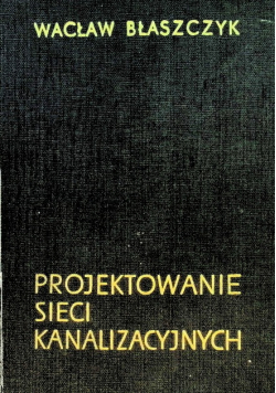 Projektowanie sieci kanalizacyjnych