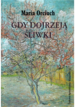 Gdy dojrzeją śliwki
