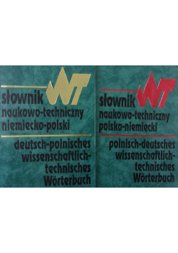Słownik naukowo - techniczny. Niemiecko - polski, polsko - niemiecki