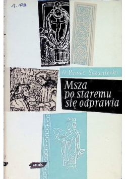 Msza po staremu się odprawia