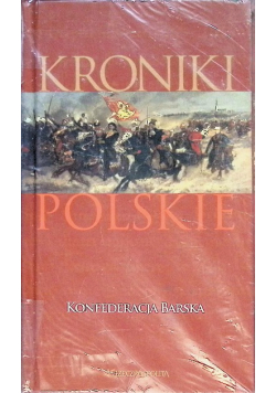 Kroniki polskie Tom XV Konfederacja barska