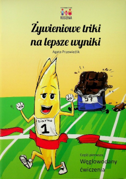 Żywieniowe triki na lepsze wyniki Węglowodany Ćwiczenia