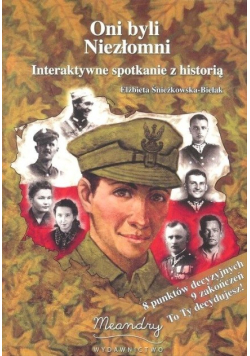 Oni byli Niezłomni. Interaktywne spotkanie z historią