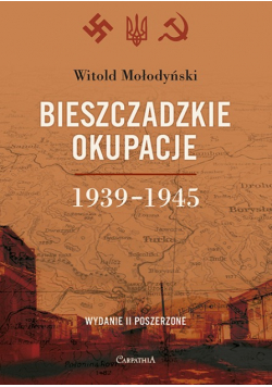 Bieszczadzkie okupacje 1939 - 1945