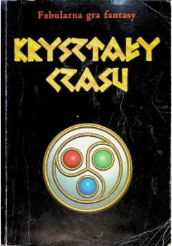 Kryształy Czasu Fabularna gra fantasy