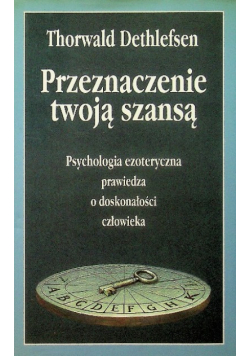 Przeznaczenie twoją szansą