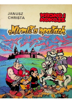 Kajko i kokosz Mirmił w opałach