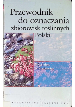 Przewodnik do oznaczania zbiorowisk roślinnych Polski