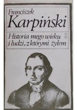 Historia mego wieku i ludzi z którymi żyłem