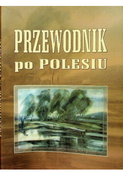 Przewodnik po Polesiu