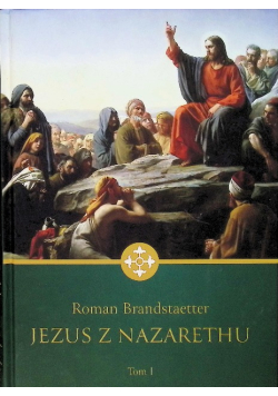 Jezus z Nazarethu Tom 1