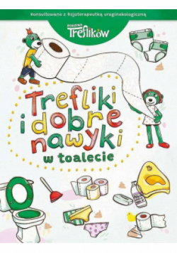 Rodzina Treflików. Trefliki i dobre nawyki w toalecie
