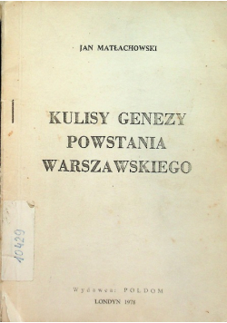 Kulisy genezy Powstania Warszawskiego