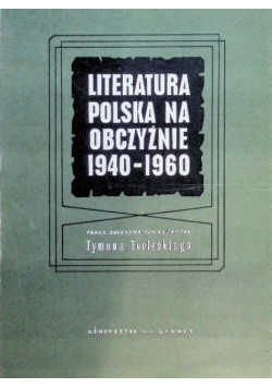 Literatura Polska na obczyźnie 1940 - 1960 Tom 1