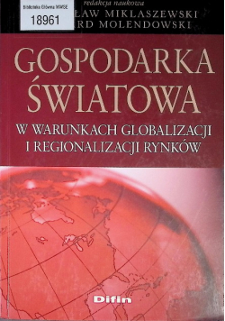 Gospodarka światowa w warunkach globalizacji i regionalizacji rynków