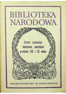 Czescy symboliści dekadenci  anarchiści przełomu XIX i XX wieku