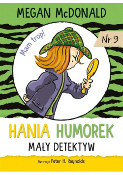 Hania Humorek. Mały detektyw