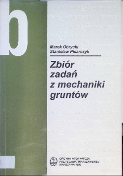 Zbiór zadań z mechaniki gruntów