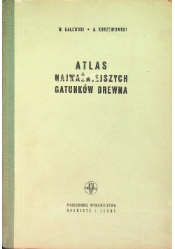 Atlas najważniejszych gatunków drewna