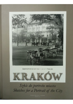 Kraków szkic do portretu miasta