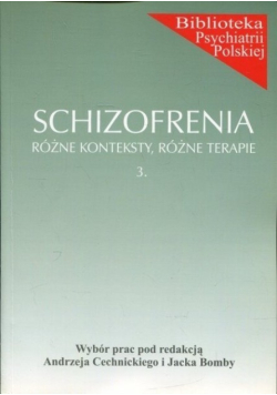 Schizofrenia różne konteksty różne terapie 3