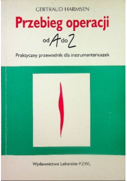 Przebieg operacji od A do Z