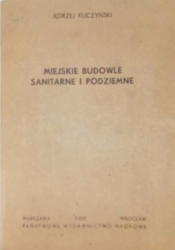Miejskie budowle sanitarne i podziemne