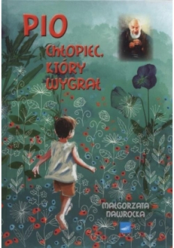 Pio Chłopiec który wygrał