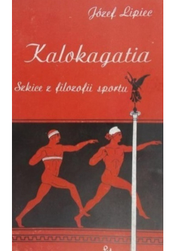 Kalokagatia Szkice z filozofii sportu