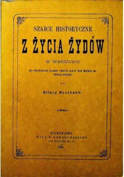 Szkice historyczne z życia Żydów w Warszawie